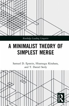 A Minimalist Theory of Simplest Merge - Epstein, Samuel D; Kitahara, Hisatsugu; Seely, T Daniel
