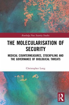 The Molecularisation of Security - Long, Christopher