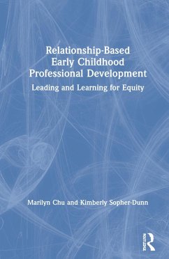 Relationship-Based Early Childhood Professional Development - Chu, Marilyn; Sopher-Dunn, Kimberly