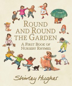Round and Round the Garden: A First Book of Nursery Rhymes - Hughes, Shirley