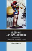 Miles Davis, and Jazz as Religion Miles Davis, and Jazz as Religion