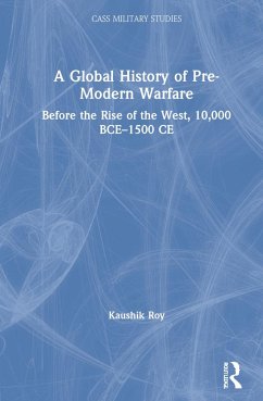 A Global History of Pre-Modern Warfare - Roy, Kaushik