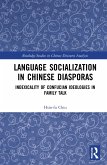 Language Socialization in Chinese Diasporas