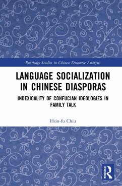 Language Socialization in Chinese Diasporas - Chiu, Hsin-Fu