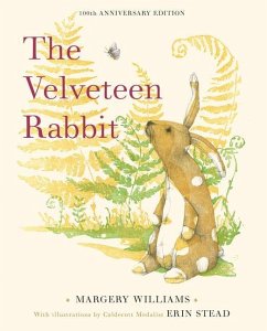 The Velveteen Rabbit: 100th Anniversary Edition - Williams, Margery; Stead, Erin