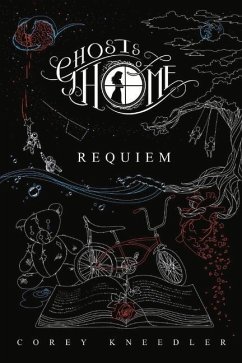 Ghosts of Home: Requiem - Kneedler, Corey