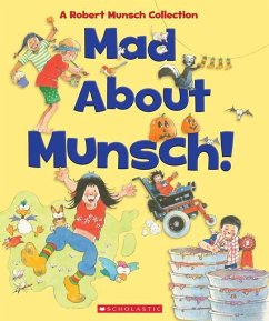 Mad about Munsch: A Robert Munsch Collection (Combined Volume) - Munsch, Robert