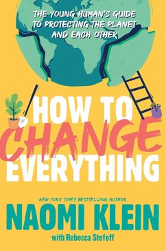 How to Change Everything - Klein, Naomi