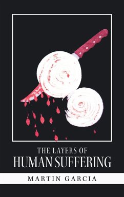 The Layers of Human Suffering - Garcia, Martin
