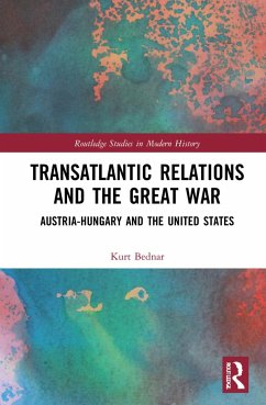 Transatlantic Relations and the Great War - Bednar, Kurt
