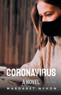 Coronavirus - A Novel - Nyhon, Margaret