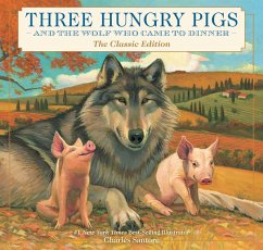 Cover Three Hungry Pigs and the Wolf Who Came to Dinner