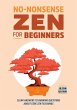 No-Nonsense Zen for Beginners - Bild 1