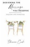 Designing The Marriage You Deserve: From One Wife To Another