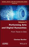 Performing Arts and Digital Humanities: From Traces to Data