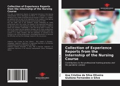 Collection of Experience Reports from the Internship of the Nursing Course - Da Silva Oliveira, Ana Cristina; Fernandes E Silva, Giuliana