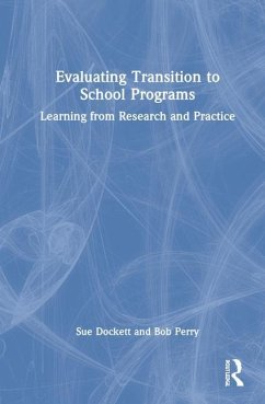 Evaluating Transition to School Programs - Dockett, Sue; Perry, Bob