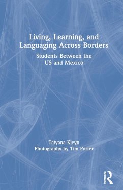 Living, Learning, and Languaging Across Borders - Kleyn, Tatyana; Porter, Tim