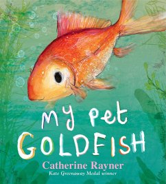 My Pet Goldfish - Rayner, Catherine