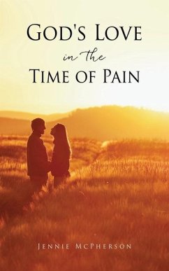 God's Love in the Time of Pain - McPherson, Jennie