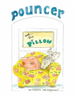 Pouncer and the Pillow - Edgmand, Melanie Kae