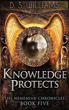 Knowledge Protects - Williams, D. S.
