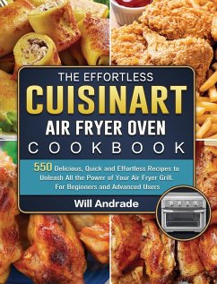 The Effortless Cuisinart Air Fryer Oven Cookbook - Andrade, Will