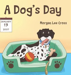 A Dog's Day - Cross, Morgan Lee