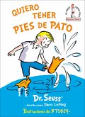 Quiero Tener Pies de Pato (I Wish That I Had Duck Feet (Spanish Edition)