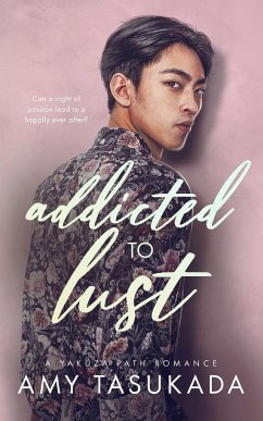 Addicted to Lust (A Yakuza Path Romance) - Tasukada, Amy