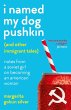 I Named My Dog Pushkin (And Other... - Bild 1