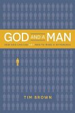 God and a Man How God Can Use Any Man to Make a Difference