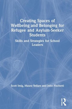 Creating Spaces of Wellbeing and Belonging for Refugee and Asylum-Seeker Students - Imig, Scott; Sellars, Maura; Fischetti, John