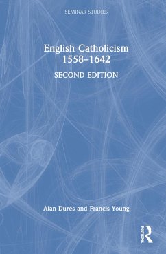 English Catholicism 1558-1642 - Dures, Alan; Young, Francis