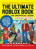 The Ultimate Roblox Book: An Unofficial Guide, Updated Edition: Learn How to Build Your Own Worlds, Customize Your Games, and So Much More!