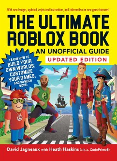 The Ultimate Roblox Book: An Unofficial Guide, Updated Edition: Learn How to Build Your Own Worlds, Customize Your Games, and So Much More! - Jagneaux, David; Haskins, Heath