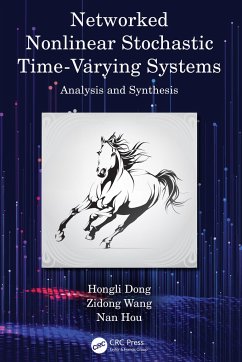 Networked Nonlinear Stochastic Time-Varying Systems - Dong, Hongli; Wang, Zidong; Hou, Nan