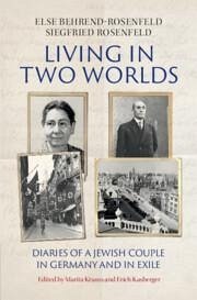 Living in Two Worlds - Behrend-Rosenfeld, Else; Rosenfeld, Siegfried