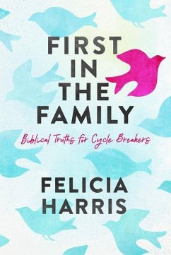First in the Family - Harris, Felicia