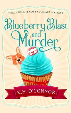 Blueberry Blast and Murder - O'Connor, K. E.