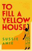 To Fill a Yellow House