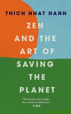 Zen and the Art of Saving the Planet - Hanh, Thich Nhat