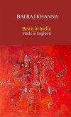 Born in India Made in England: Autobiography of a Painter