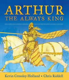 Arthur: The Always King - Crossley-Holland, Kevin