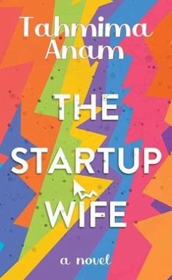 The Startup Wife - Anam, Tahmima