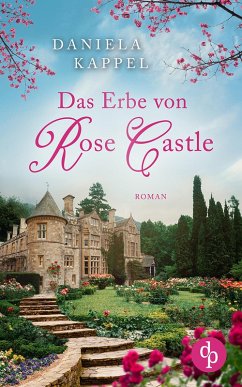 Das Erbe von Rose Castle (eBook, ePUB) - Kappel, Daniela