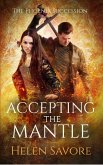 Accepting the Mantle (The Phoenix Succession, #3) (eBook, ePUB)
