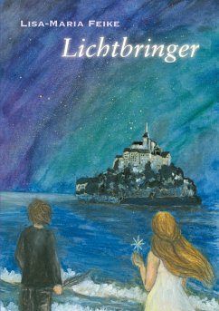 Lichtbringer (eBook, ePUB) - Feike, Lisa-Maria