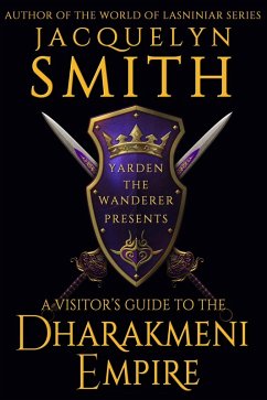 A Visitor's Guide to the Dharakmeni Empire (Fatal Empire) (eBook, ePUB) - Smith, Jacquelyn