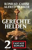 Gerechte Helden: 2 Fantasy Romane (eBook, ePUB)